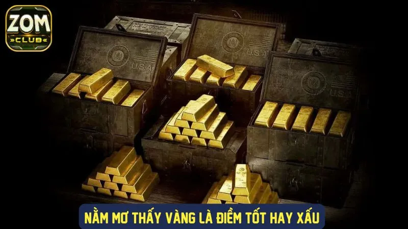 Mơ thấy vàng là giấc mơ tốt hay xấu